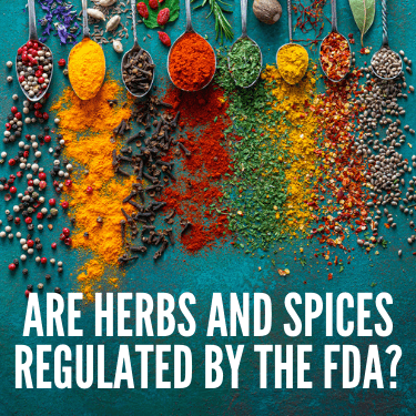 Are Herbs and Spices Regulated by the FDA