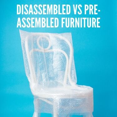 Disassembled vs Pre Assembled Furniture