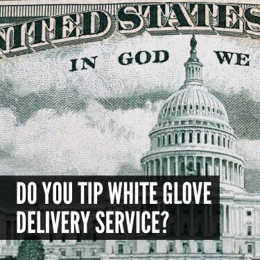 Do You Tip White Glove Delivery Service