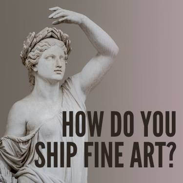 How Do You Ship Fine Art