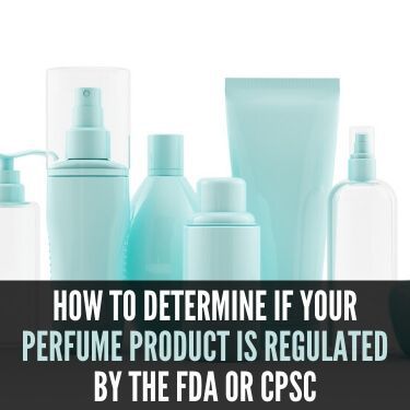 How to Determine if your Perfume Product is Regulated by the FDA or CPSC