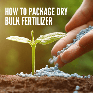 How to Package Dry Bulk Fertilizer