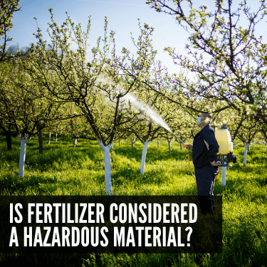 Is Fertilizer Considered a Hazardous Material