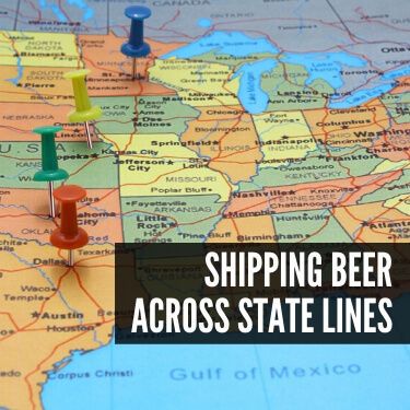 Shipping Beer Across State Lines