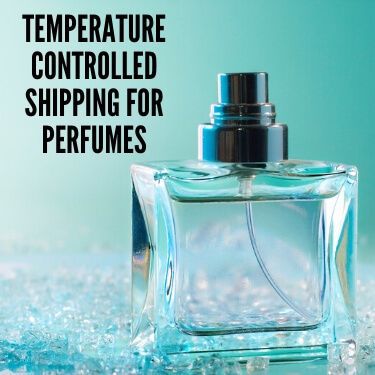 Temperature Controlled Shipping for Perfumes