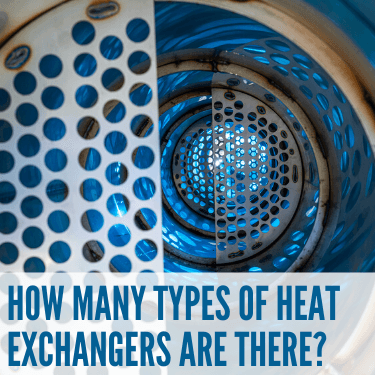 What Are the Types of Heat Exchangers