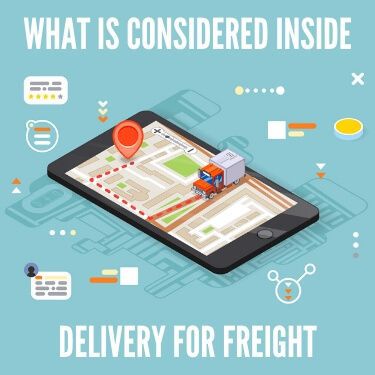 What is Considered Inside Delivery For Freight