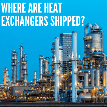 Where are Heat Exchangers Shipped