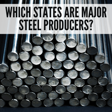 Which States are Major Steel Producers