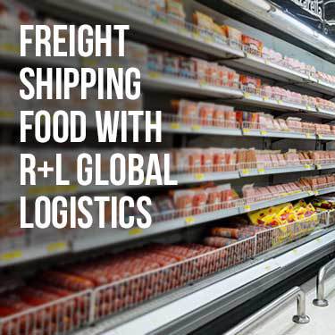 Freifght Shipping Food with R+L Global Logistics