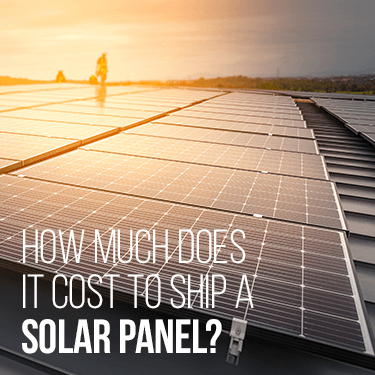 how-much-does-it-cost-to-ship-a-solar-panel