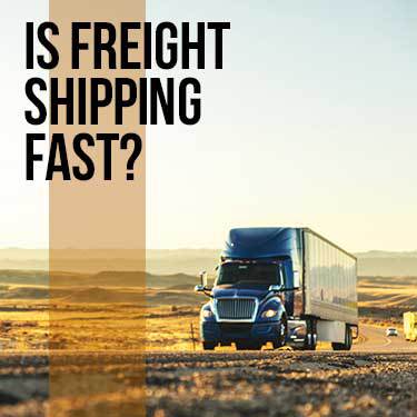 is-freight-shipping-fast