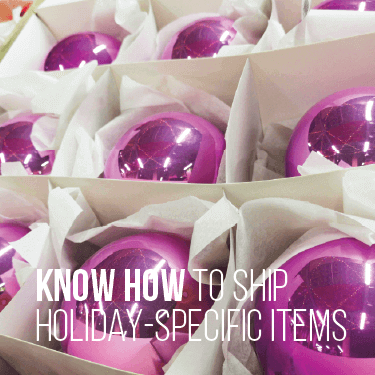 Know How to Ship Holiday Specific Items