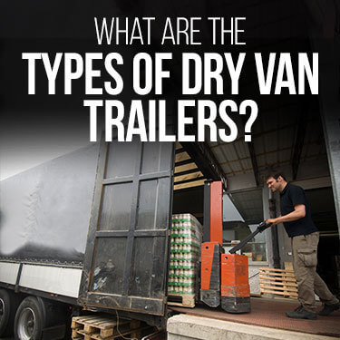 Types of Dry Van Trailers