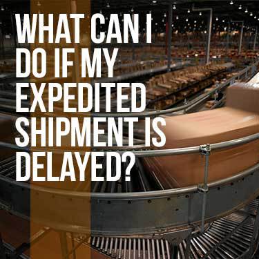 what-can-i-do-if-my-expedited-shipment-is-delayed