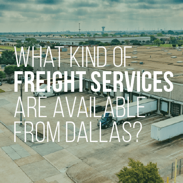 what-kind-of-freight-services-are-available-from-dallas