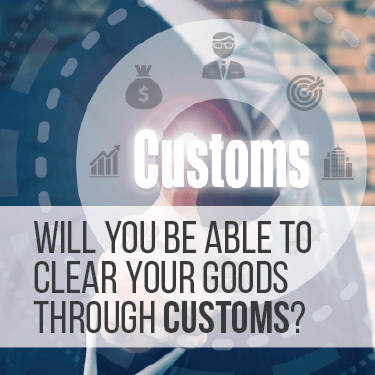 will-you-be-able-to-clear-your-goods-through-customs